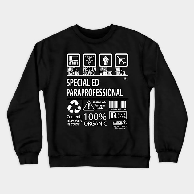 Special Ed Paraprofessional T Shirt - MultiTasking Certified Job Gift Item Tee Crewneck Sweatshirt by Aquastal